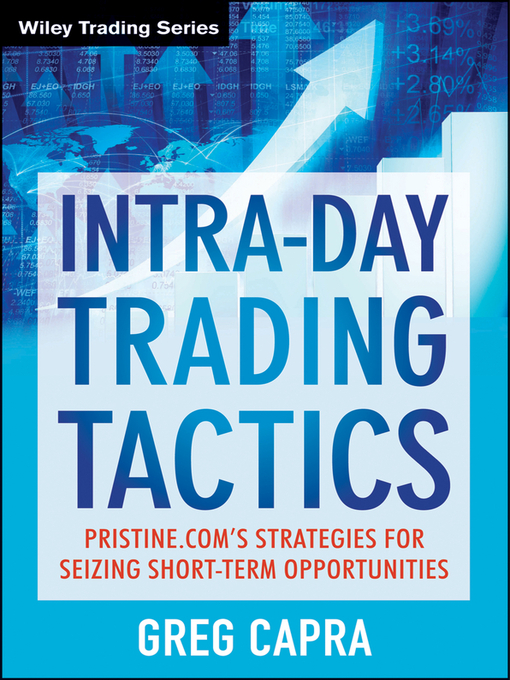 Title details for Intra-Day Trading Tactics by Greg Capra - Available